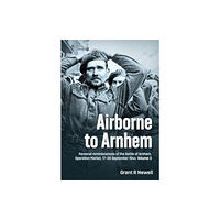 Helion & Company Airborne to Arnhem Volume 3 (inbunden, eng)