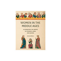 Abbeville Press Inc.,U.S. Women in the Middle Ages (inbunden, eng)