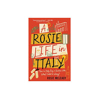 Sourcebooks, Inc A Rosie Life in Italy (häftad, eng)