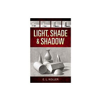 Dover publications inc. Light, Shade and Shadow (häftad, eng)