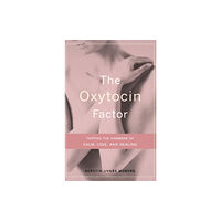 Hachette Books The Oxytocin Factor (inbunden, eng)