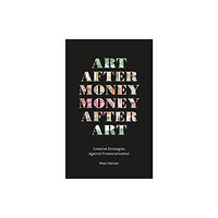 Pluto Press Art after Money, Money after Art (häftad, eng)