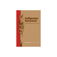 University of british columbia press Indigenous Storywork (häftad, eng)