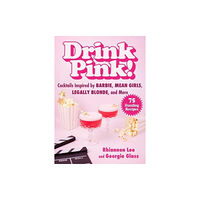 Skyhorse Publishing Drink Pink! (inbunden, eng)