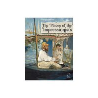 Officina Libraria The Places of the Impressionists (inbunden, eng)