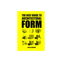 BIS Publishers B.V. The Fast Guide to Architectural Form (häftad, eng)