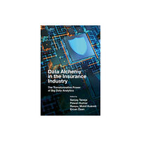 Emerald Publishing Limited Data Alchemy in the Insurance Industry (inbunden, eng)