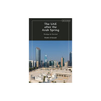 Bloomsbury Publishing PLC The UAE after the Arab Spring (häftad, eng)