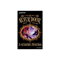 Oxford University Press Readerful Independent Library: Oxford Reading Level 18: The Never Door A· A Message in Glass (häftad, eng)