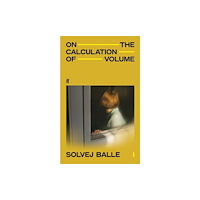 Solvej Balle On the Calculation of Volume I (häftad, eng)