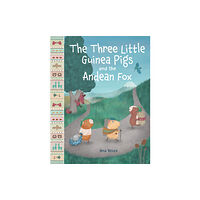 Page Street Publishing Co. The Three Little Guinea Pigs and the Andean Fox (inbunden, eng)