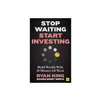 Harriman House Publishing Stop Waiting, Start Investing (häftad, eng)