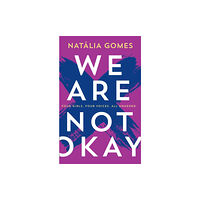 HarperCollins Publishers We Are Not Okay (häftad, eng)