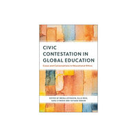 Bloomsbury Publishing PLC Civic Contestation in Global Education (häftad, eng)