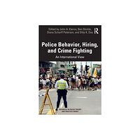 Taylor & francis ltd Police Behavior, Hiring, and Crime Fighting (häftad, eng)