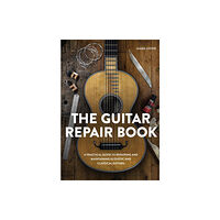 The Crowood Press Ltd The Guitar Repair Book (inbunden, eng)