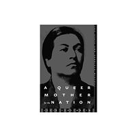 University of Minnesota Press A Queer Mother For The Nation (häftad, eng)