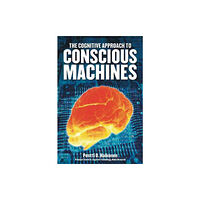 Imprint Academic Cognitive Approach to Conscious Machines (häftad, eng)