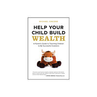 John Wiley & Sons Inc Help Your Child Build Wealth (häftad, eng)