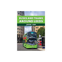 Amberley Publishing Buses and Trams Around Leeds (häftad, eng)