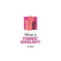 John Wiley And Sons Ltd What is Feminist Sociology? (inbunden, eng)