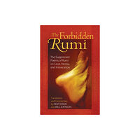 Inner Traditions Bear and Company The Forbidden Rumi (häftad, eng)