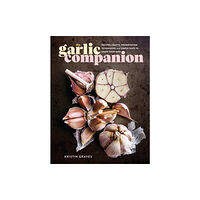 Workman Publishing The Garlic Companion (inbunden, eng)