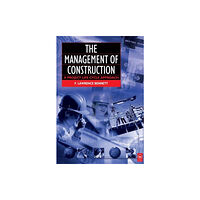 Taylor & francis ltd The Management of Construction: A Project Lifecycle Approach (häftad, eng)