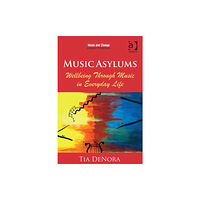 Taylor & francis ltd Music Asylums: Wellbeing Through Music in Everyday Life (häftad, eng)