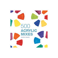 Batsford Ltd 500 Acrylic Mixes (inbunden, eng)