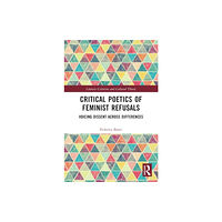 Taylor & francis ltd Critical Poetics of Feminist Refusals (häftad, eng)