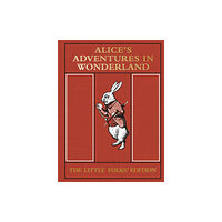 Pan Macmillan Alice's Adventures in Wonderland: The Little Folks' Edition (inbunden, eng)