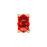 C L Miller The Antique Hunter's Guide to Murder (pocket, eng)