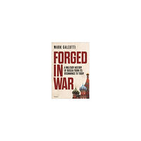 Mark Galeotti Forged in War (inbunden, eng)