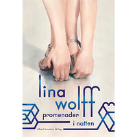 Lina Wolff Promenader i natten (inbunden)