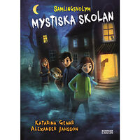 Katarina Genar Mystiska skolan. Samlingsvolym (bok, kartonnage)