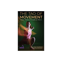 Jessica kingsley publishers The Tao of Movement (häftad, eng)