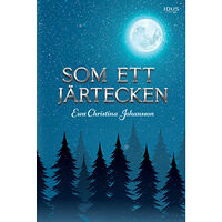 Ewa Christina Johansson Som ett järtecken (inbunden)