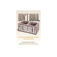 Beacon Press Don't Build, Rebuild (inbunden, eng)