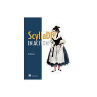 Manning Publications ScyllaDB in Action (inbunden, eng)