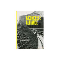 Yale university press A Concrete Alliance (inbunden, eng)