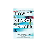 Agenor Publishing How to Starve Cancer (häftad, eng)