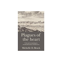 Manchester university press Plagues of the Heart (inbunden, eng)