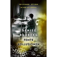 Denise Rudberg Femte kollusionen (bok, storpocket)