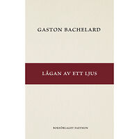 Gaston Bachelard Lågan av ett ljus (häftad)