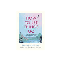 Ebury Publishing How to Let Things Go (inbunden, eng)