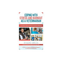 Australian Academic Press Coping with Stress and Burnout as a Veterinarian (häftad, eng)