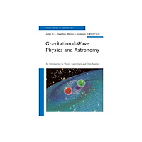 Wiley-VCH Verlag GmbH Gravitational-Wave Physics and Astronomy (inbunden, eng)