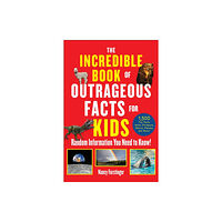 Skyhorse Publishing The Incredible Book of Outrageous Facts for Kids (häftad, eng)