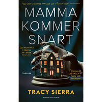 Tracy Sierra Mamma kommer snart (inbunden)